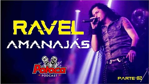 #PTC46 (PARTE 02) RAVEL AMANAJÁS METENDO FOGO DO HEAVY METAL RAVEL AMANAJÁS