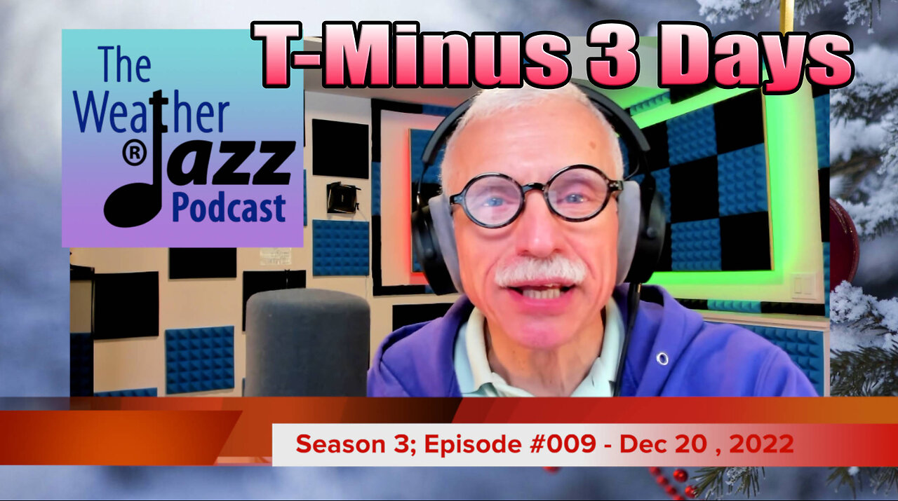 WeatherJazz® Episode #009: T-Minus 3 Days