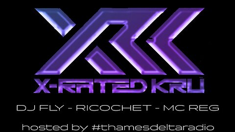 XRATED KRU - EP02 - FLY, RICOCHET, REG - THAMES DELTA RADIO