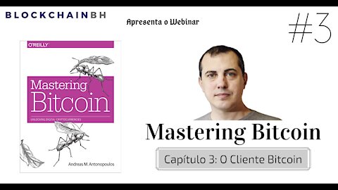 Webinar Mastering Bitcoin - Capítulo 3 O Cliente Bitcoin
