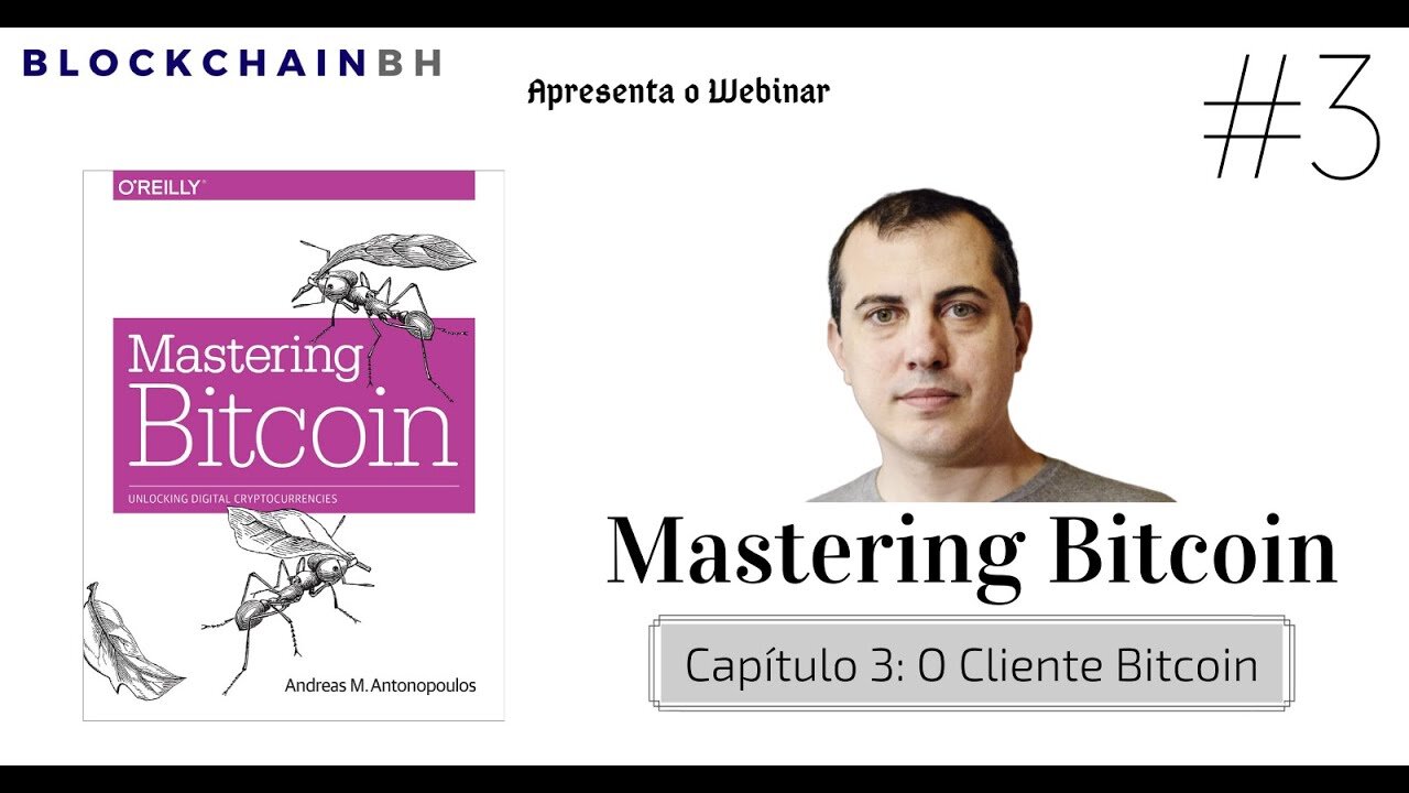 Webinar Mastering Bitcoin - Capítulo 3 O Cliente Bitcoin
