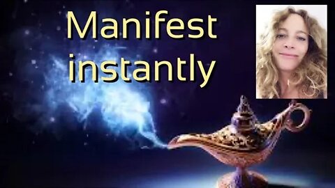 Tips to manifest instantaneously !