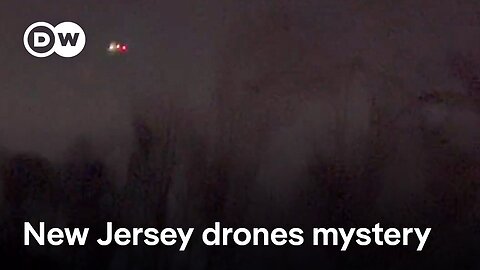 Mysterious drone flights in the US still surrounded by unanswered questions | DW News