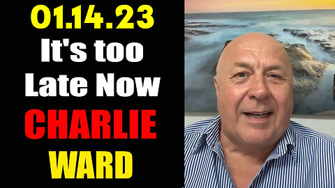 Charlie Ward WARNING "It's Too Late Now" 01.14.23