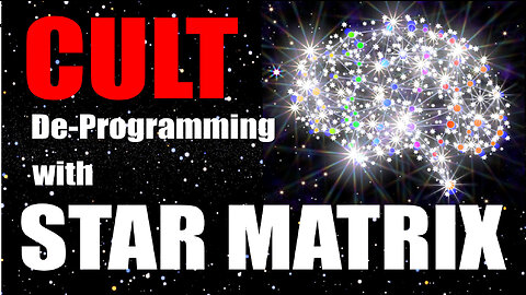 Cult De-Programming & Cult Survivors Support With #StarMatrix