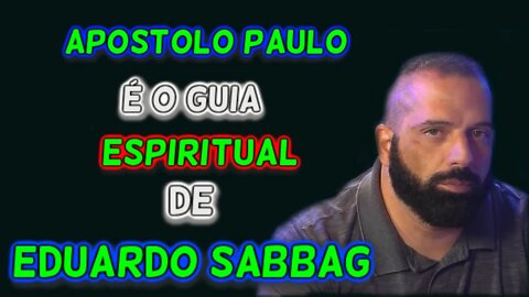 APOSTOLO PAULO É O GUIA ESPIRITUAL DE EDUARDO SABBAG!!!