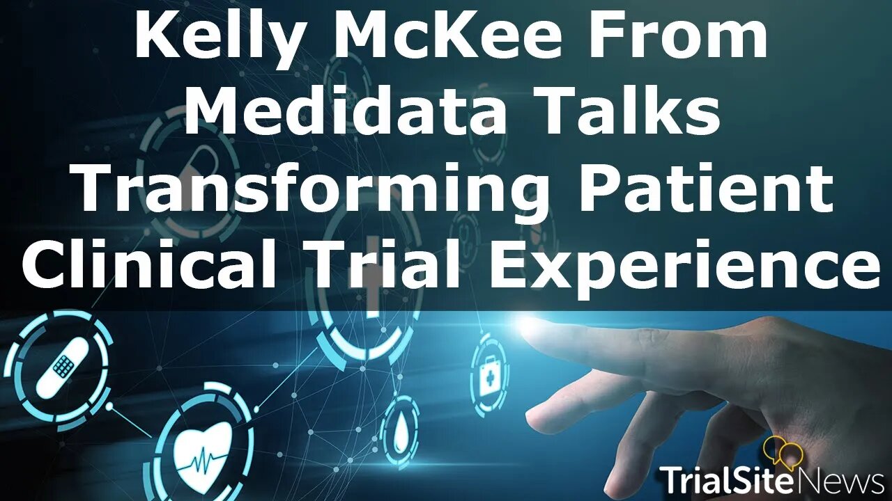 Kelly McKee from Medidata talks transforming the patient clinical trial experience | Interview