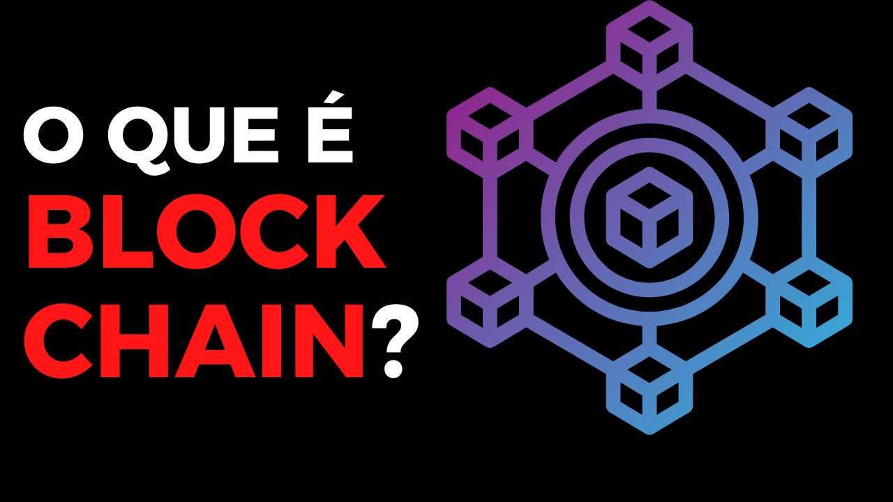 O QUE É BLOCKCHAIN?