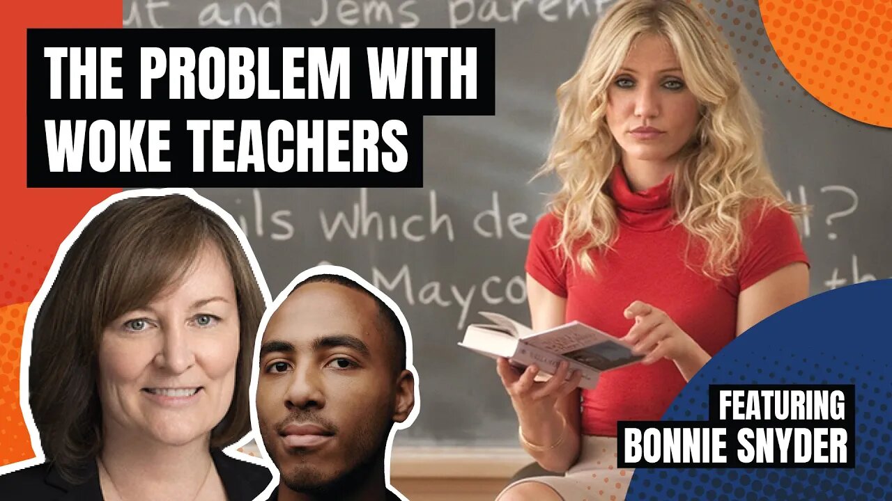 The Problem with Woke Teachers with Bonnie Snyder