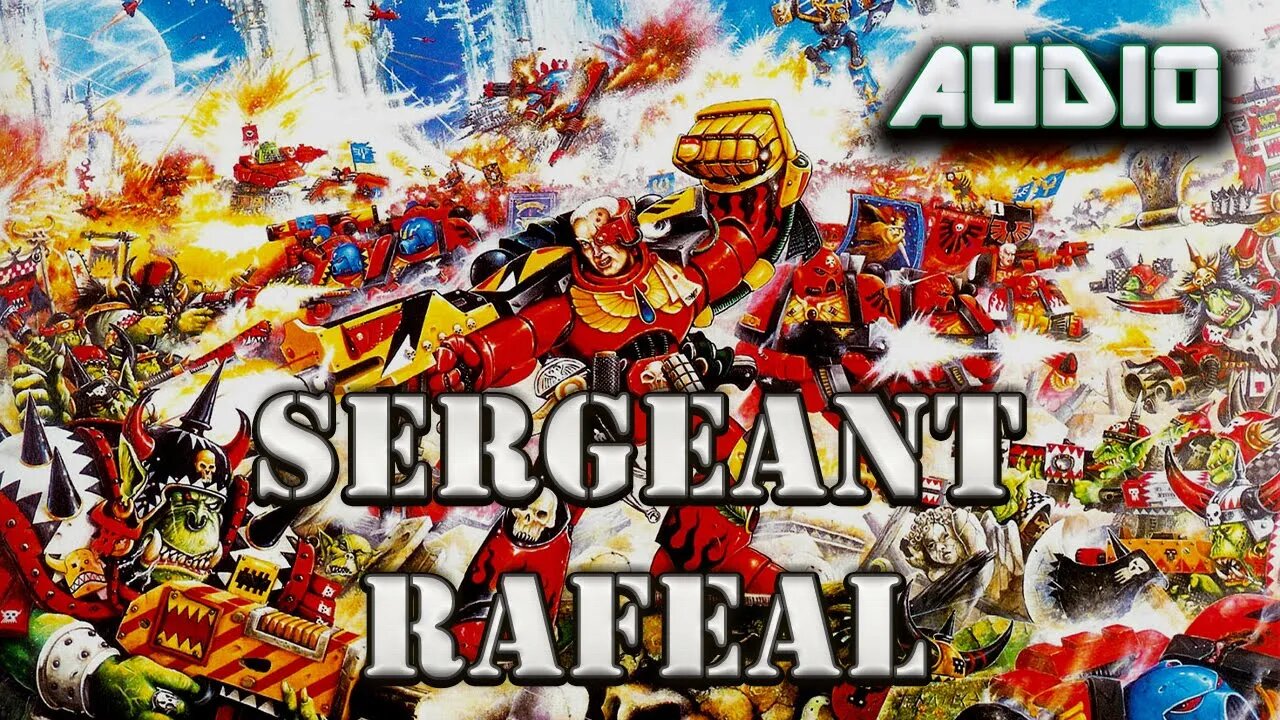 SERGEANT RAFEAL (BLOOD ANGELS) / WARHAMMER 40K AUDIO