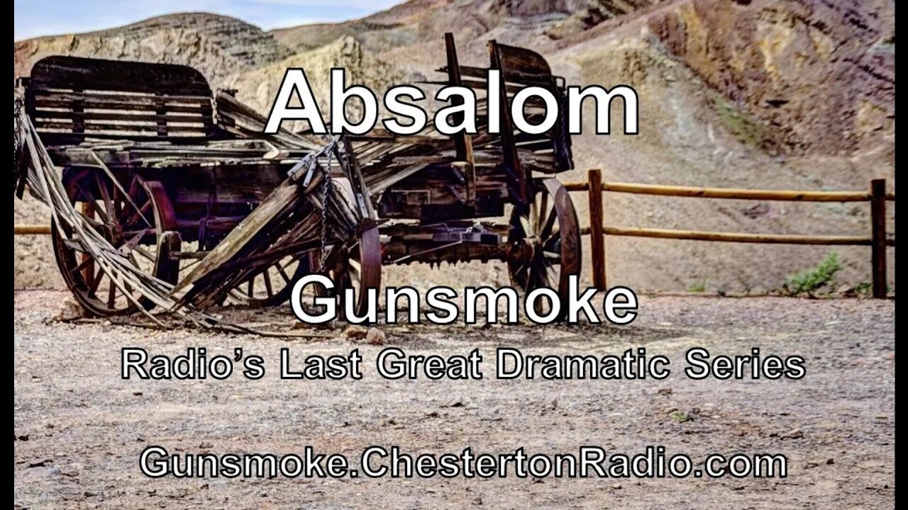 Absalom - Gunsmoke - Radio's Last Great Dramatic Series