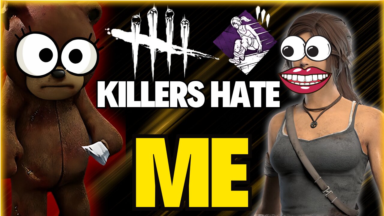 Killers Hate Me Dead By Daylight