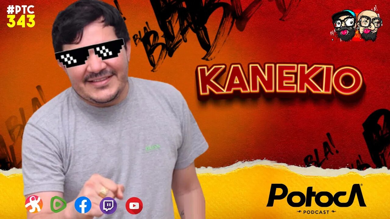 OS MELHORES SHOWS KANEKIO | PTC #343