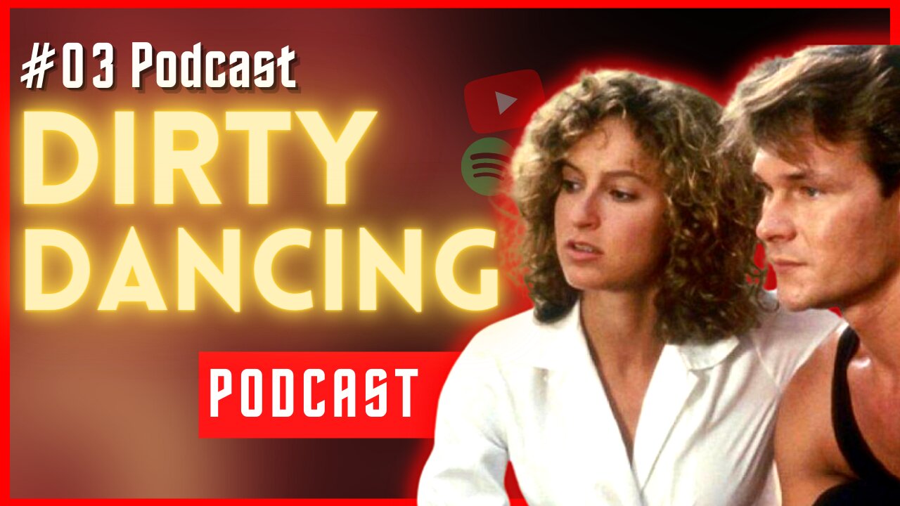 EP 3 - Dirty Dancing - MovieGoers : Cinéfilos Amantes do Cinema.