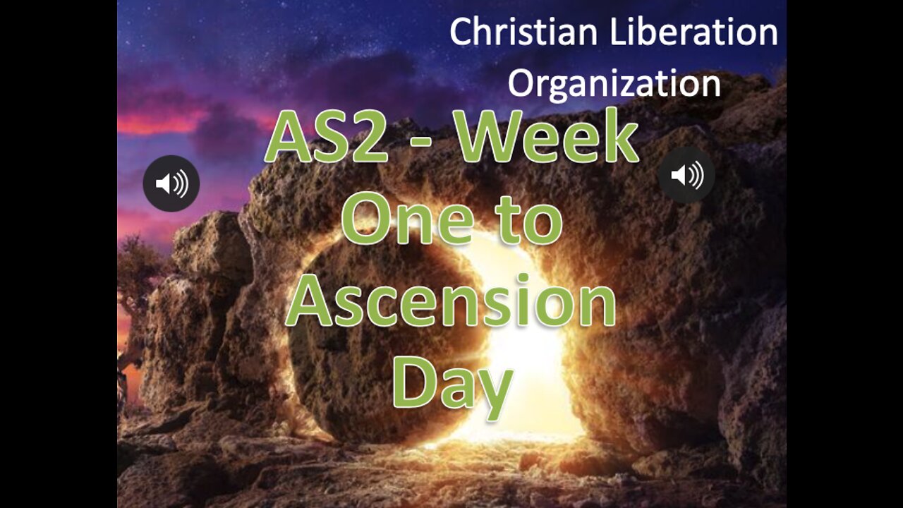 AS2 - Resurrection Day to Ascension Day Introduction