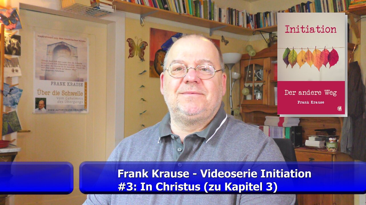 #3: In Christus - Videoserie zum Buch Initiation (Mai 2021)