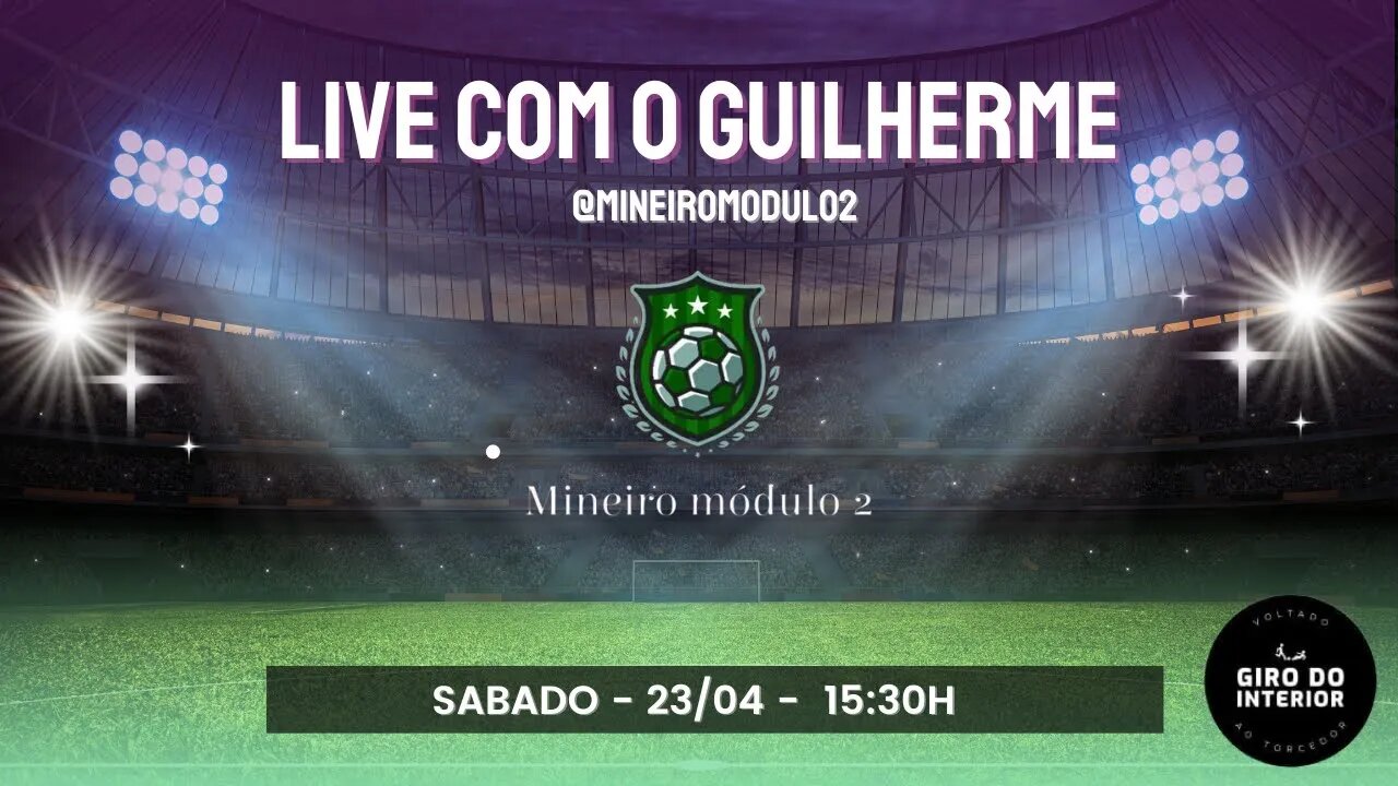 LIVE AO VIVO GUILHERME - FUTEBOL MINEIRO