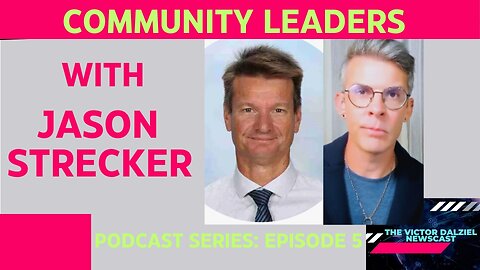 COMMUNITY LEADERS: EPISODE FIVE: JASON STRECKER!