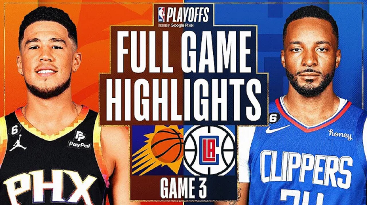 Los Angeles Clippers vs. Phoenix Suns Full Game 3 Highlights | Apr 20 | 2022-2023 NBA Playoffs