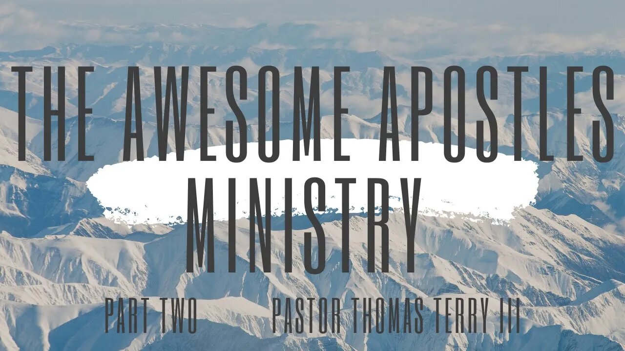 The Awesome Apostles Ministry (Part 2)- Faith Alive Fellowship | 4/19/2022