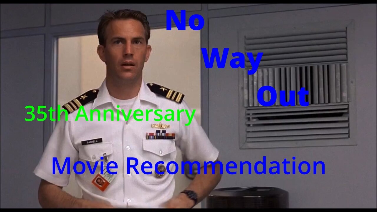 No Way Out: 35th Anniversary Movie Recommendation