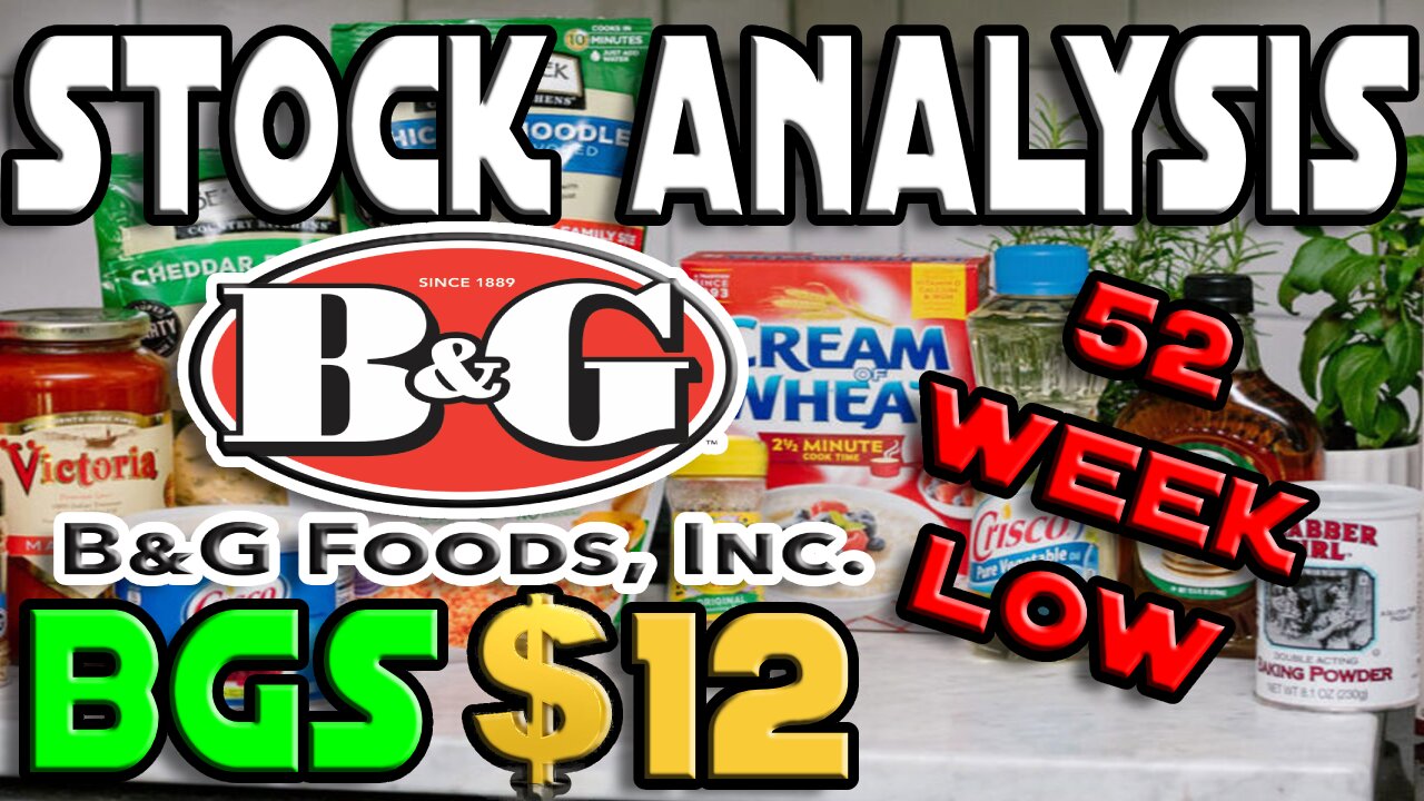 Stock Analysis | B&G Foods, Inc. (BGS) | 52 WEEK LOW DO WE BUY?