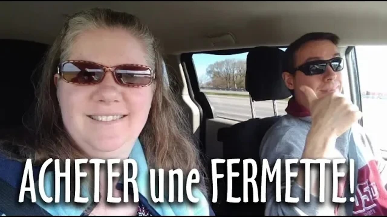 ACHETER une FERMETTE : L'aventure commence! #162