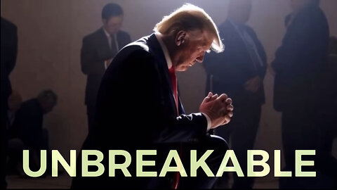 President Trump: UNBREAKABLE