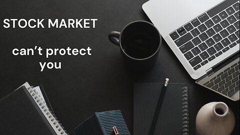 Stock market can't protect you