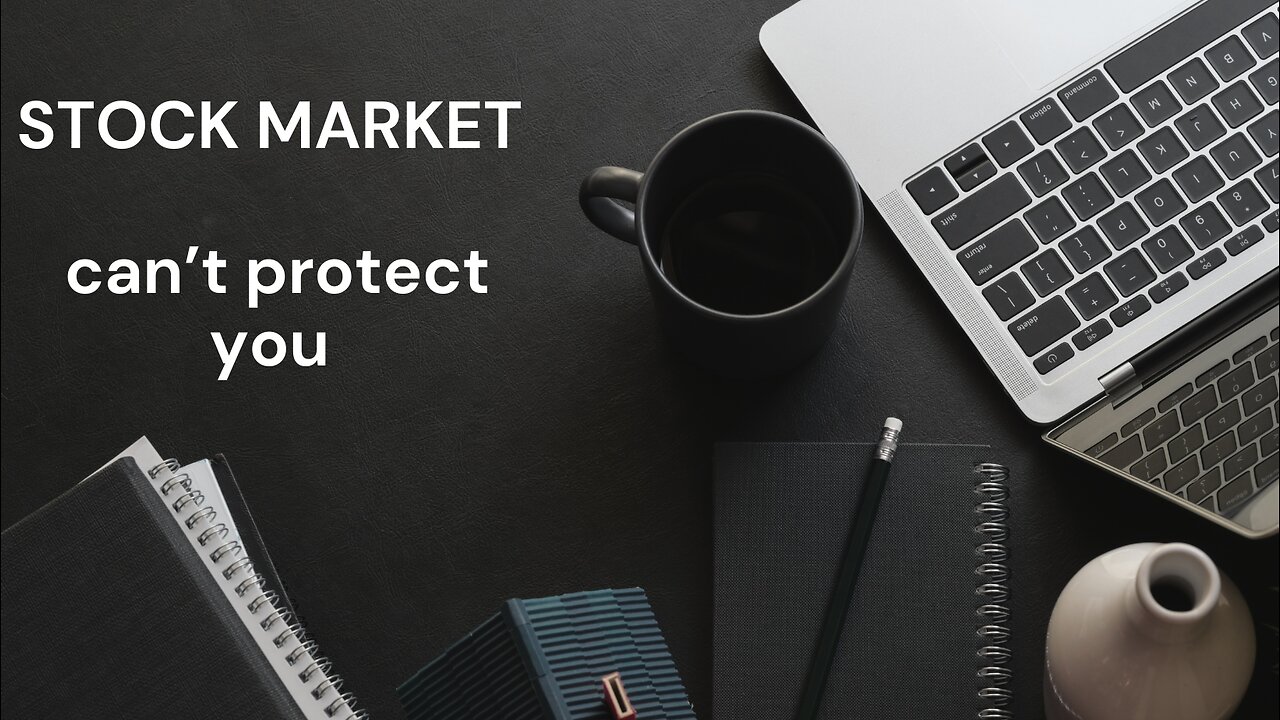 Stock market can't protect you