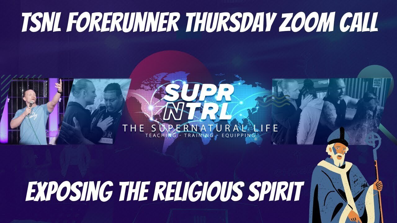 TSNL Forerunner Thursday Zoom Call | Exposing the RELIGIOUS SPIRIT!!!