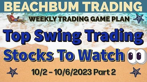 Top Swing Trading Stocks to Watch 👀 | 10/2 – 10/6/23 | GCT LAND LTC MP MRNA NSA O UTSL WEAT & More