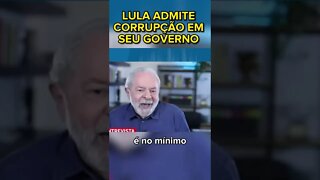 LULA ADMITE QUE HOUVE CORRUPÇÃO EM SEU GOVERNO, MAS DIZ QUE NÃO SABIA