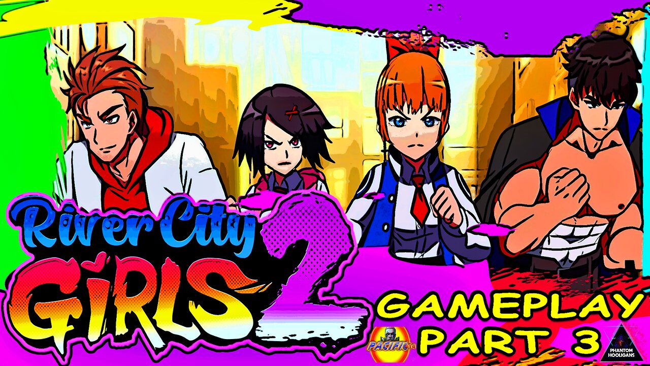 River City Girls 2 I Gameplay Part 3 with Cashmoney007 of @phantomhooligans1953 I We Don't Quit!