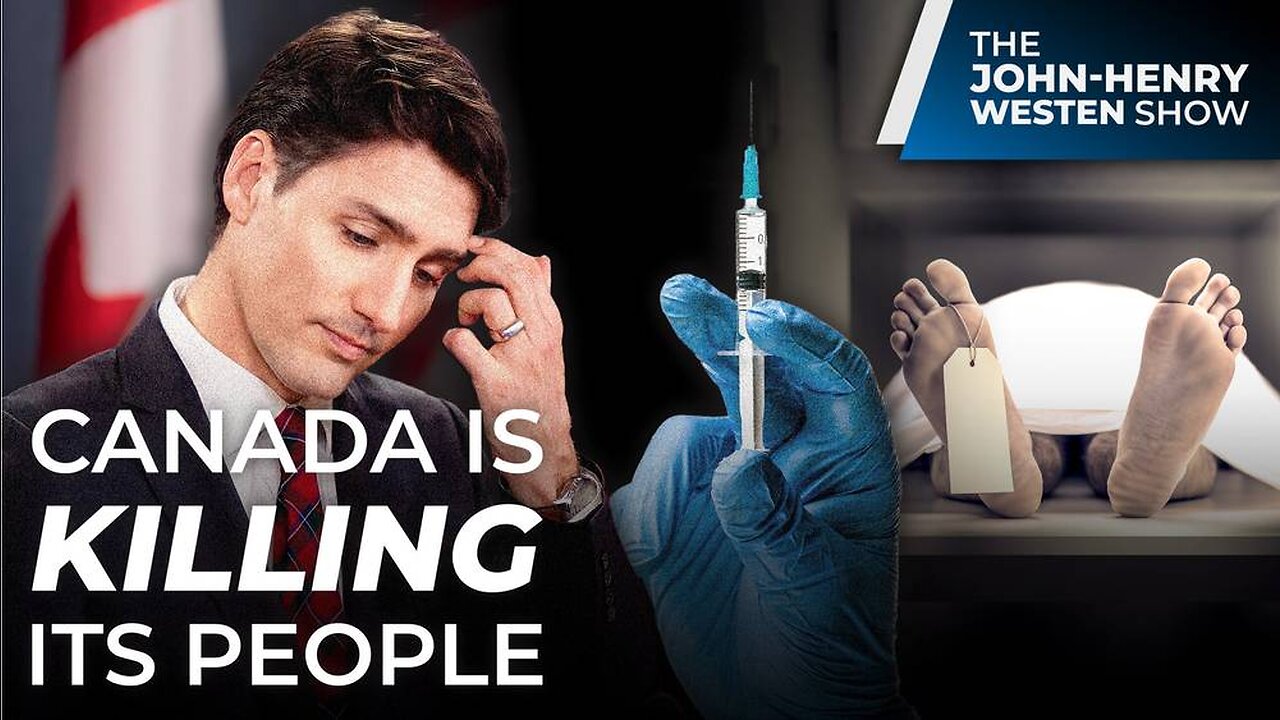 Canada's Medical Assistance in Dying Kills THOUSANDS