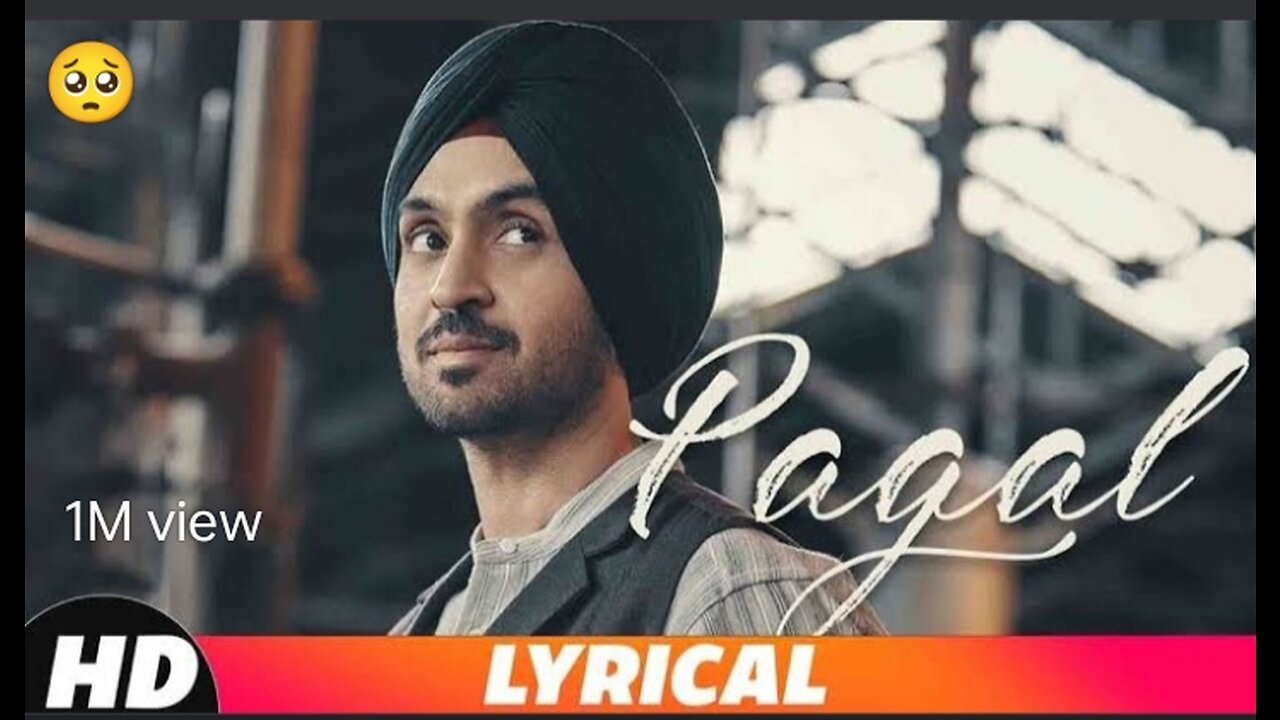 Pagal song pov Diljit Dosanjh