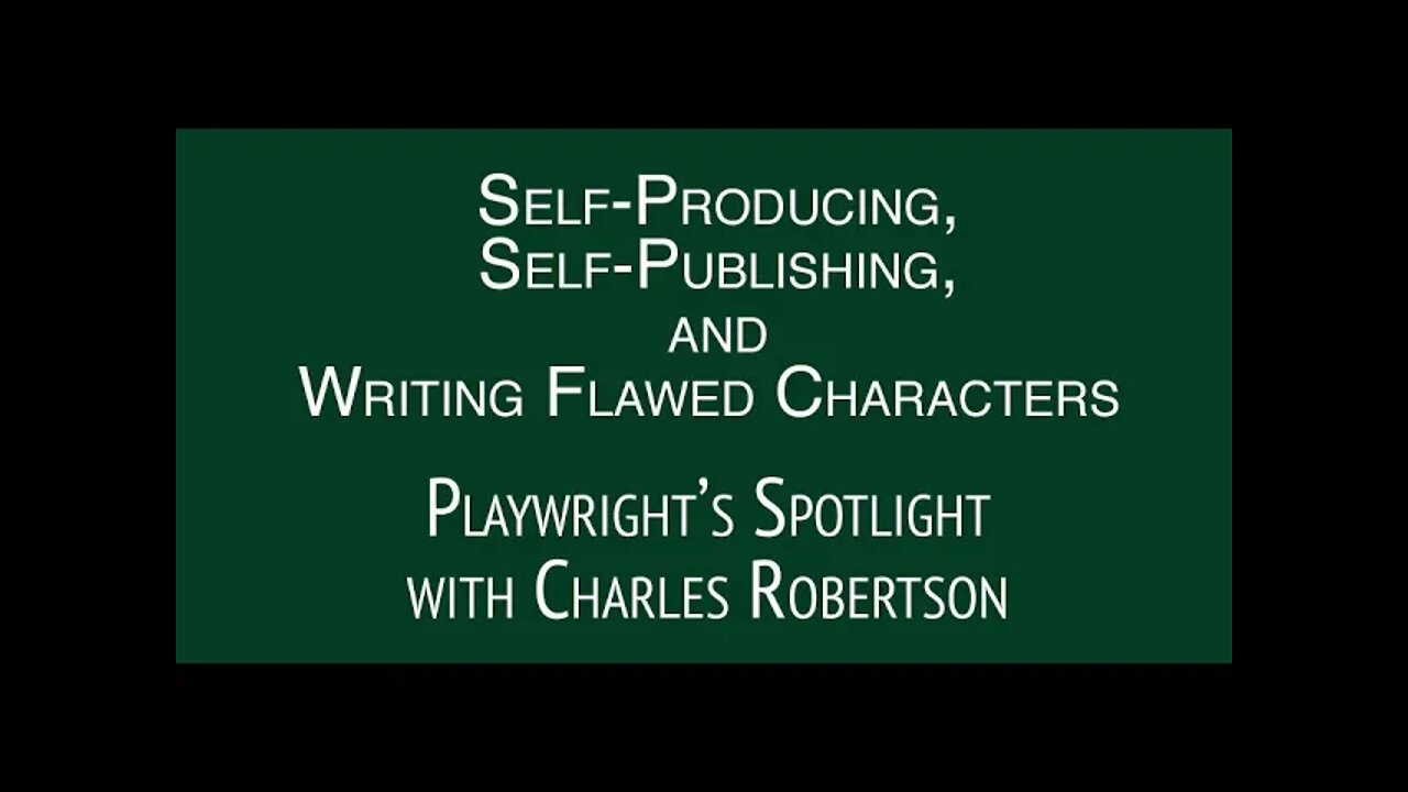 Playwright's Spotlight with Charles Robertson