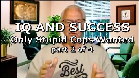 IQ AND SUCCESS ONLY STUPID COPS WANTED PART 2 OF 4