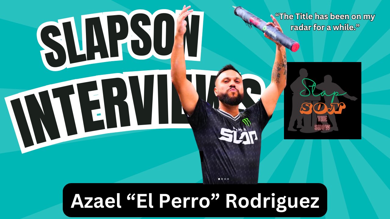 SlapSon Interviews: The Rise of Azael "El Perro" Rodriguez