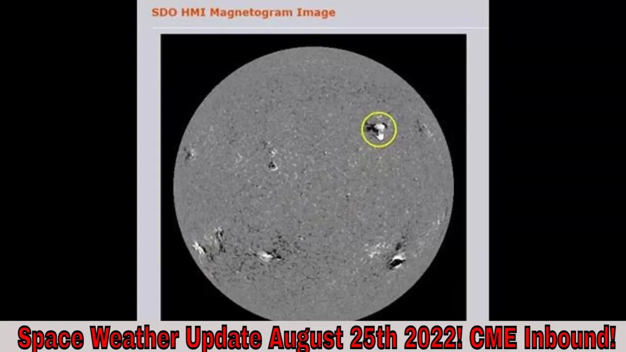 Space Weather Update August 25th 2022! CME Inbound!