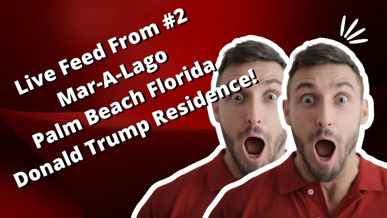 Live Stream from Mar-A-Lago #2