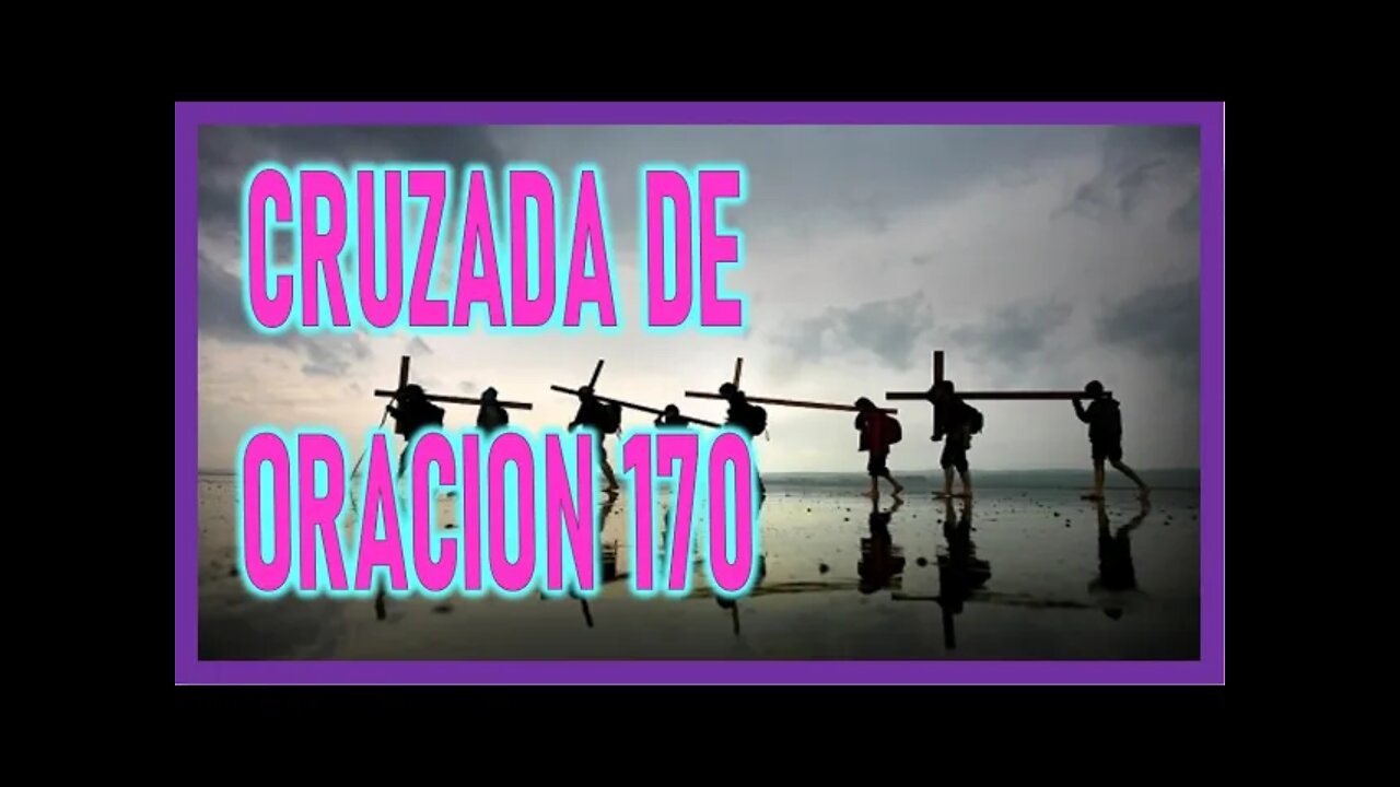 CRUZADA DE ORACION 170