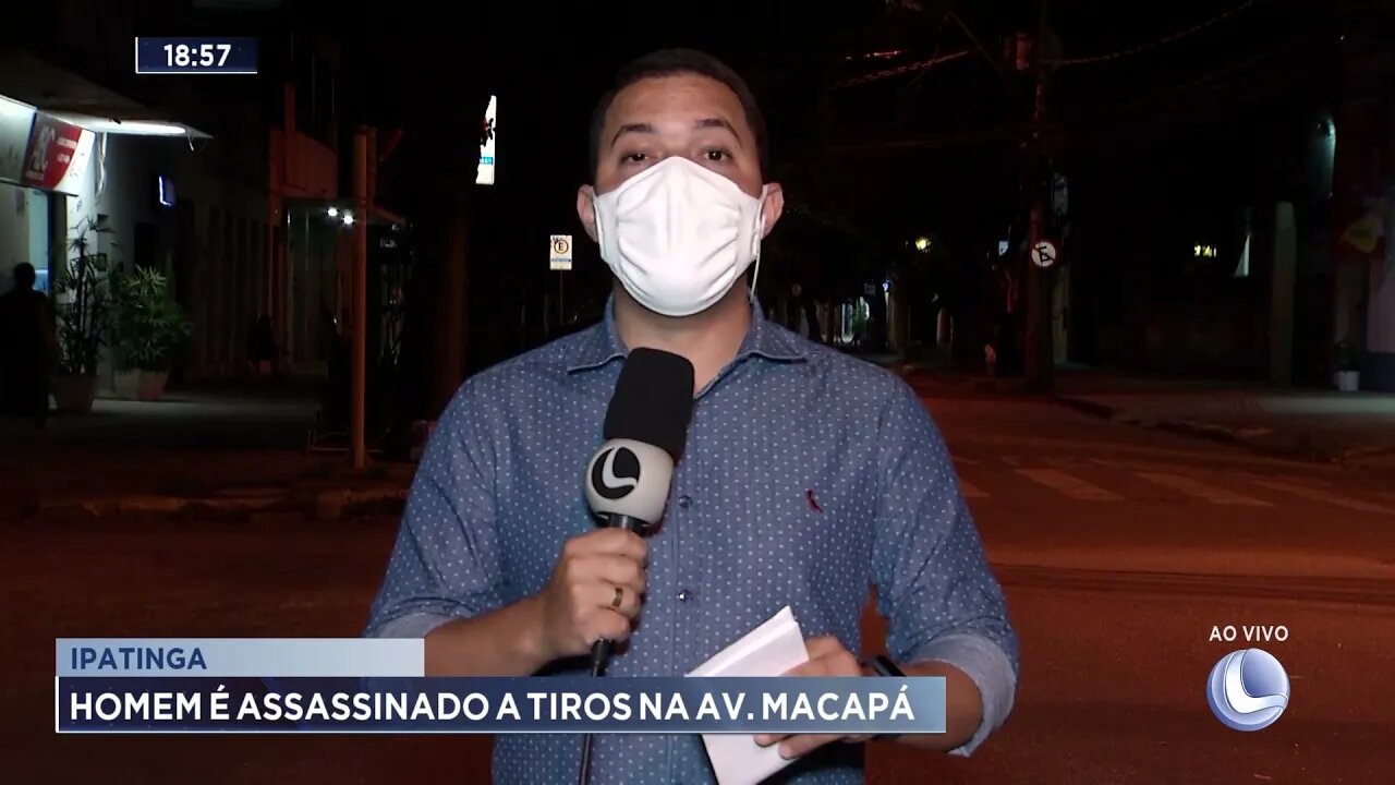 Ipatinga: Homem é assassinado a tiros na avenida Macapá