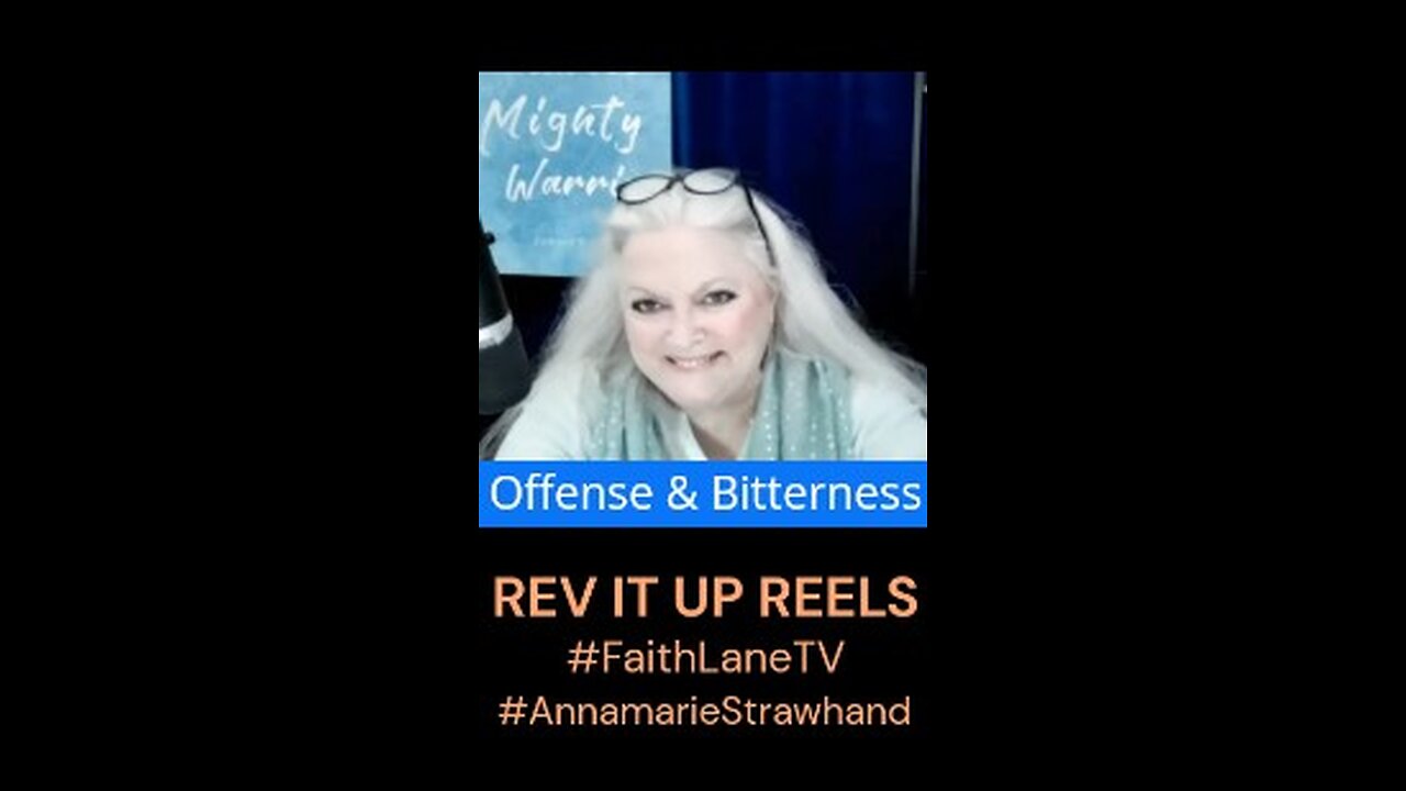 Offense & Bitterness