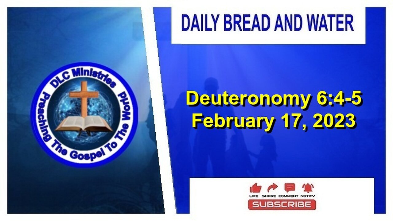 Daily Bread And Water (Deuteronomy 6:4-5)