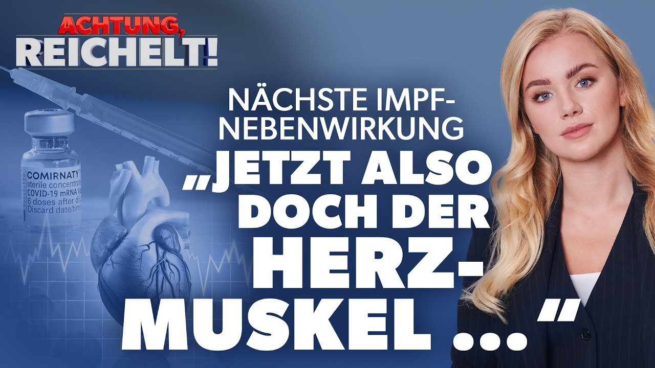 Nächste Impf-Nebenwirkung: „Jetzt also doch der Herz-Muskel …“ // Eva Vlaardingerbroek bei Reichelt