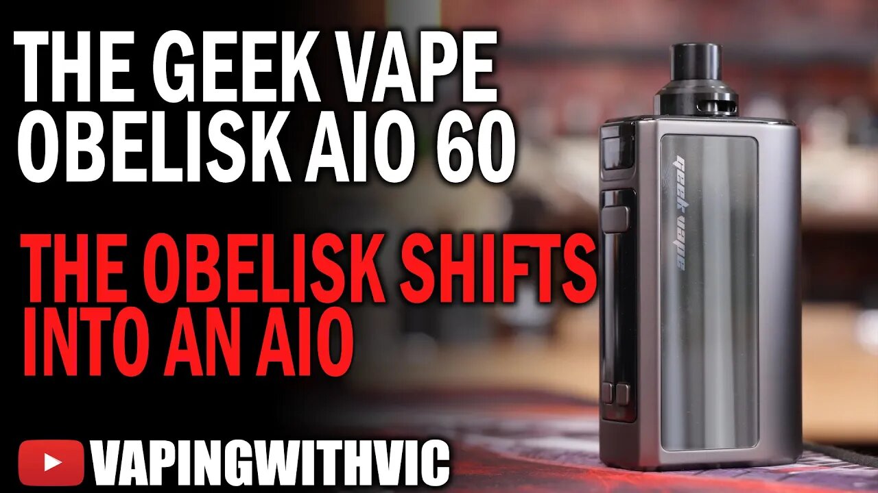 Obelisk AIO 60 by Geek Vape - The Obelisk enters the AIO arena