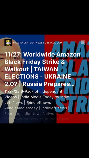 11/28: Worldwide Amazon Black Friday Strike & Walkout | TAIWAN ELECTIONS - UKRAINE 2.0? +