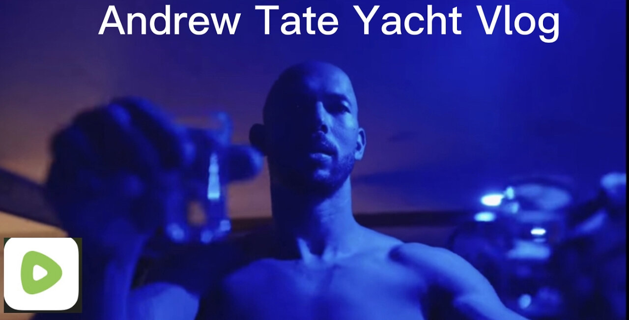 Andrew Tate Yacht Vlog