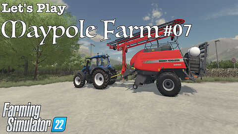 Let's Play | Maypole Farm | #07 | Farming Simulator 22